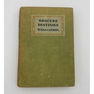 Obscure Destinies Willa Cather 1932 1st Ed Hardcover Alfred A Knopf